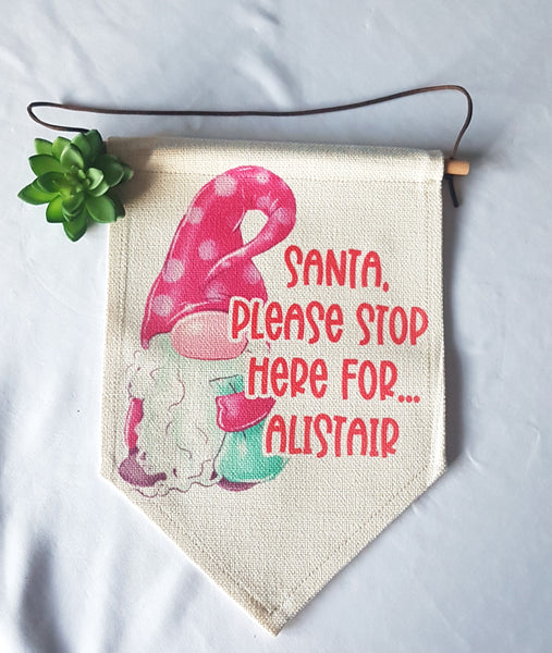 Santa please stop here, santa sign, personalised please stop here, christmas decoration, christmas flag, christmas pennant