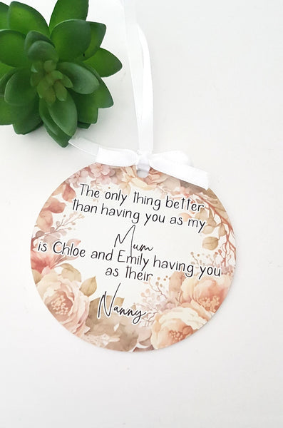Shabby Chic effect metal sign for Nanna, Personalised nana sign, metal hanging decor the only thing better than having you as my mum