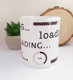 Loading - funny coffee mug
