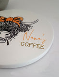 Highland Cow coaster, Nana's coffee coaster, Name coaster